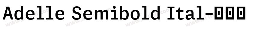 Adelle Semibold Ital字体转换